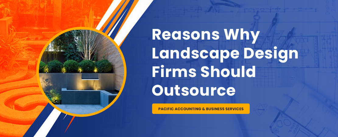 Reasons-Why-Landscape-Design-Firms-Should-outsource
